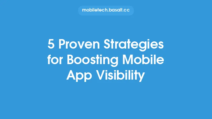 5 Proven Strategies for Boosting Mobile App Visibility Thumbnail