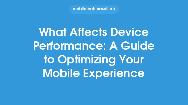 What Affects Device Performance: A Guide to Optimizing Your Mobile Experience Thumbnail