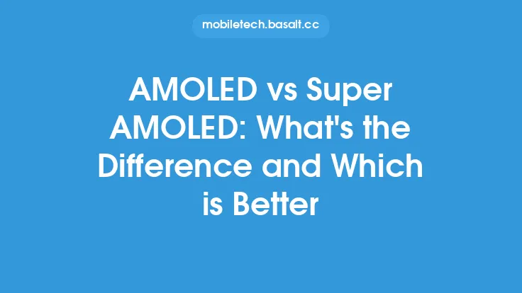AMOLED vs Super AMOLED: What