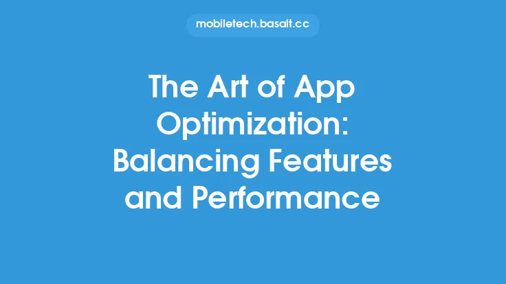 The Art of App Optimization: Balancing Features and Performance Thumbnail