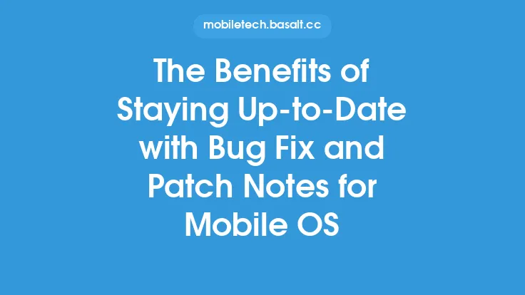 The Benefits of Staying Up-to-Date with Bug Fix and Patch Notes for Mobile OS Thumbnail