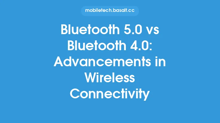 Bluetooth 5.0 vs Bluetooth 4.0: Advancements in Wireless Connectivity Thumbnail
