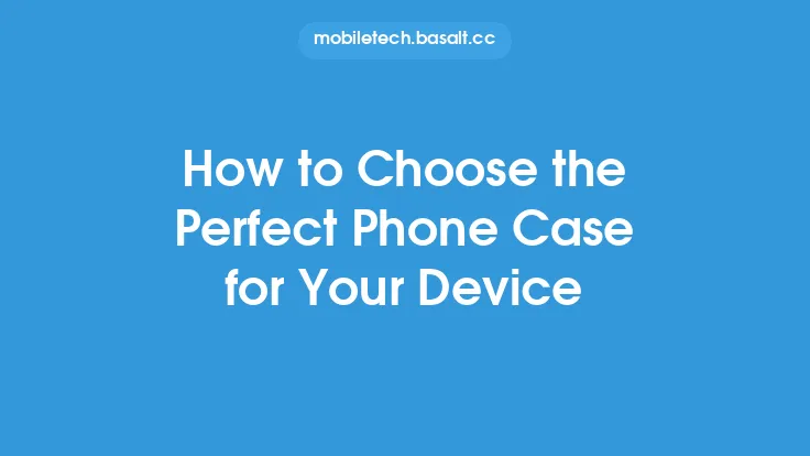 How to Choose the Perfect Phone Case for Your Device Thumbnail