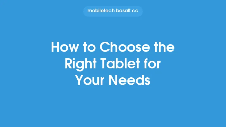 How to Choose the Right Tablet for Your Needs Thumbnail