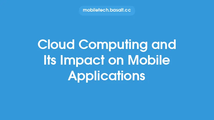 Cloud Computing and Its Impact on Mobile Applications Thumbnail
