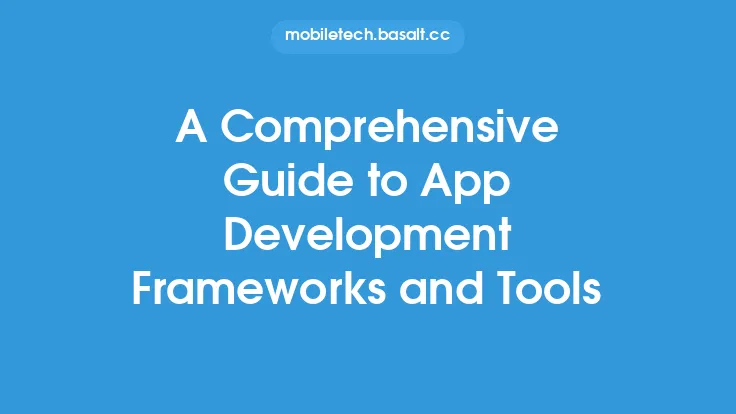 A Comprehensive Guide to App Development Frameworks and Tools Thumbnail