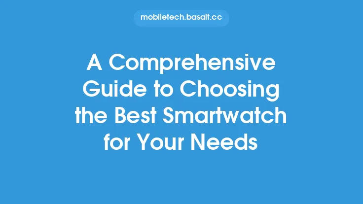 A Comprehensive Guide to Choosing the Best Smartwatch for Your Needs Thumbnail