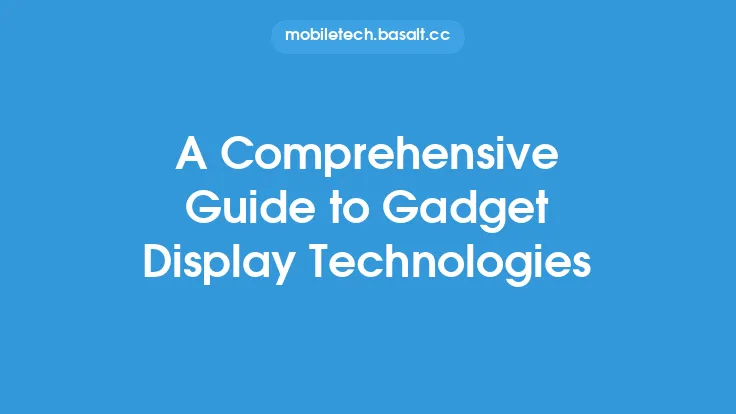 A Comprehensive Guide to Gadget Display Technologies Thumbnail