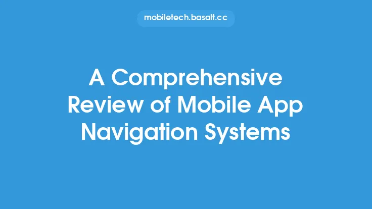 A Comprehensive Review of Mobile App Navigation Systems Thumbnail