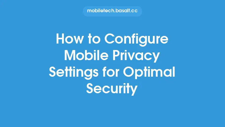 How to Configure Mobile Privacy Settings for Optimal Security Thumbnail