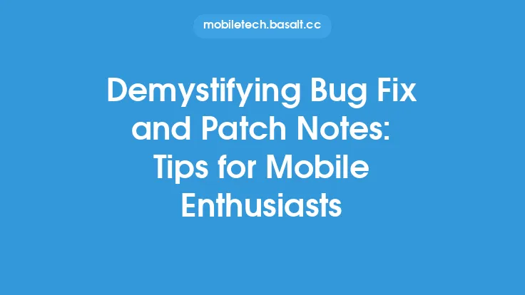Demystifying Bug Fix and Patch Notes: Tips for Mobile Enthusiasts Thumbnail
