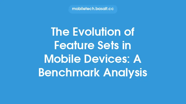 The Evolution of Feature Sets in Mobile Devices: A Benchmark Analysis Thumbnail