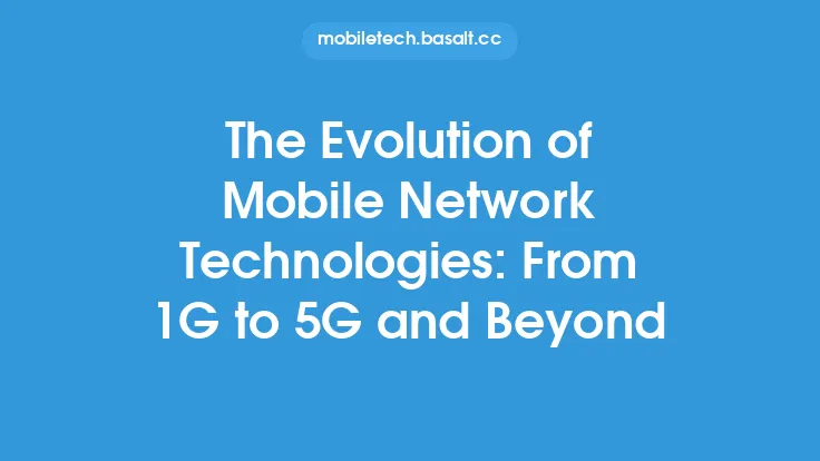 The Evolution of Mobile Network Technologies: From 1G to 5G and Beyond Thumbnail
