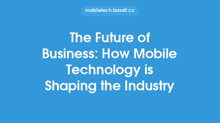 The Future of Business: How Mobile Technology is Shaping the Industry Thumbnail