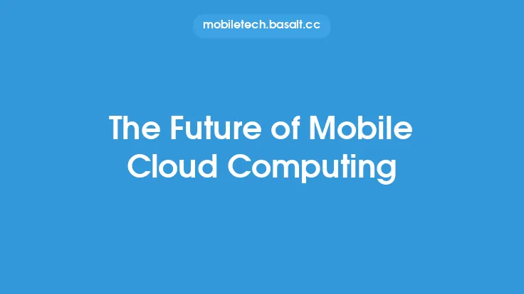 The Future of Mobile Cloud Computing Thumbnail