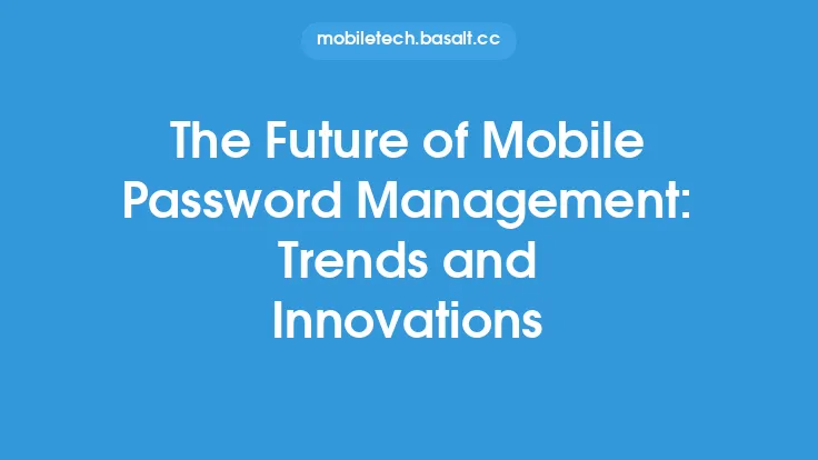 The Future of Mobile Password Management: Trends and Innovations Thumbnail