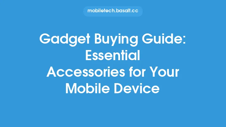 Gadget Buying Guide: Essential Accessories for Your Mobile Device Thumbnail
