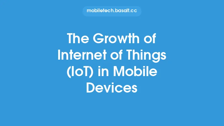 The Growth of Internet of Things (IoT) in Mobile Devices Thumbnail
