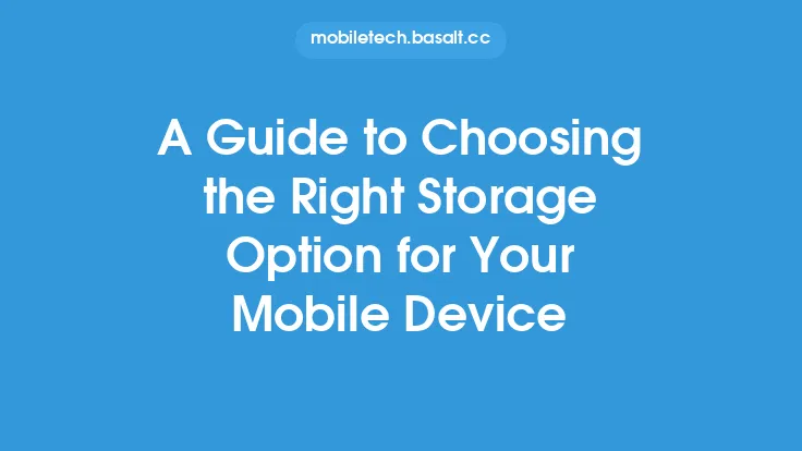 A Guide to Choosing the Right Storage Option for Your Mobile Device Thumbnail