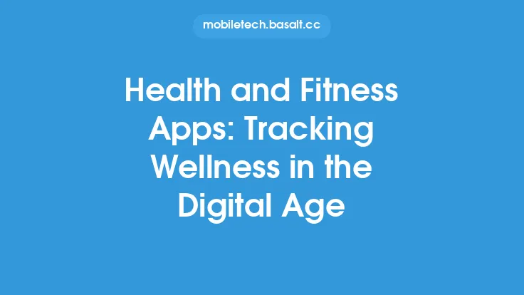 Health and Fitness Apps: Tracking Wellness in the Digital Age Thumbnail