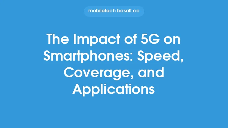 The Impact of 5G on Smartphones: Speed, Coverage, and Applications Thumbnail
