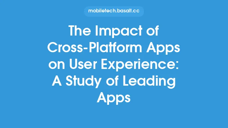 The Impact of Cross-Platform Apps on User Experience: A Study of Leading Apps Thumbnail