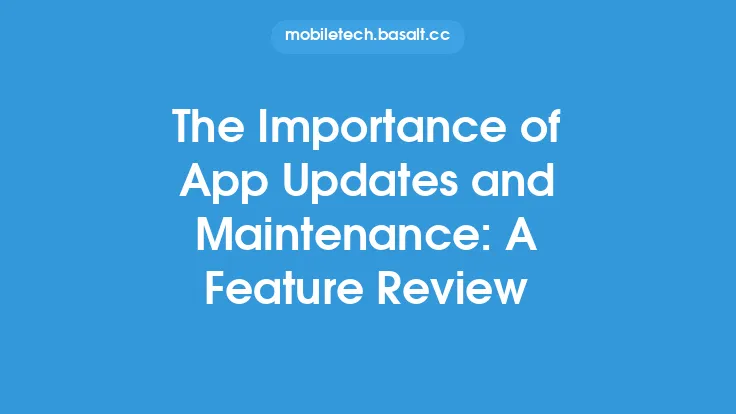 The Importance of App Updates and Maintenance: A Feature Review Thumbnail