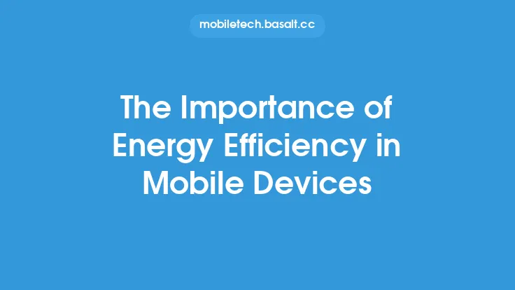 The Importance of Energy Efficiency in Mobile Devices Thumbnail