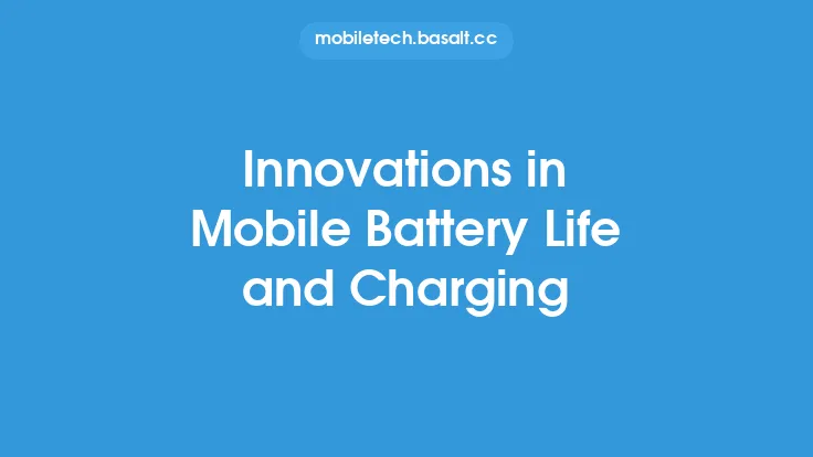 Innovations in Mobile Battery Life and Charging Thumbnail