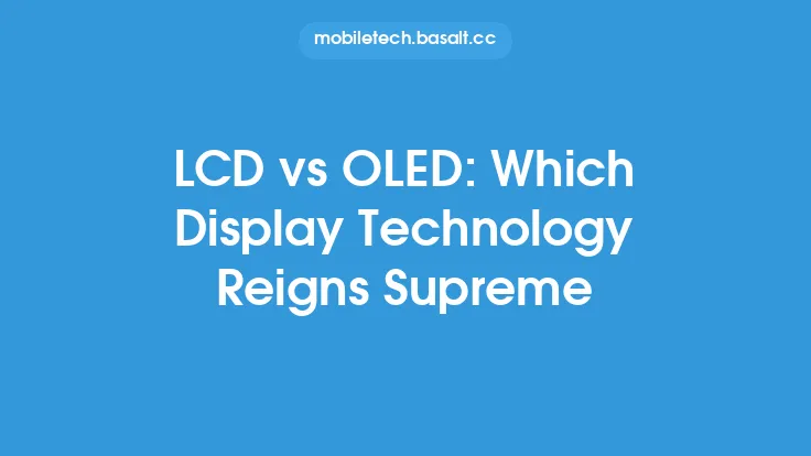 LCD vs OLED: Which Display Technology Reigns Supreme Thumbnail