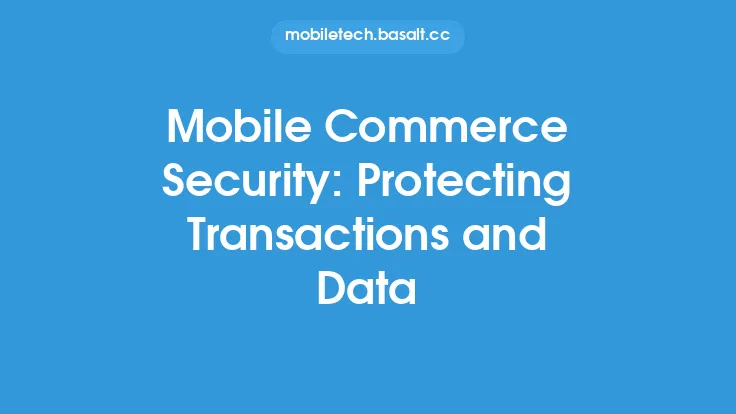 Mobile Commerce Security: Protecting Transactions and Data Thumbnail