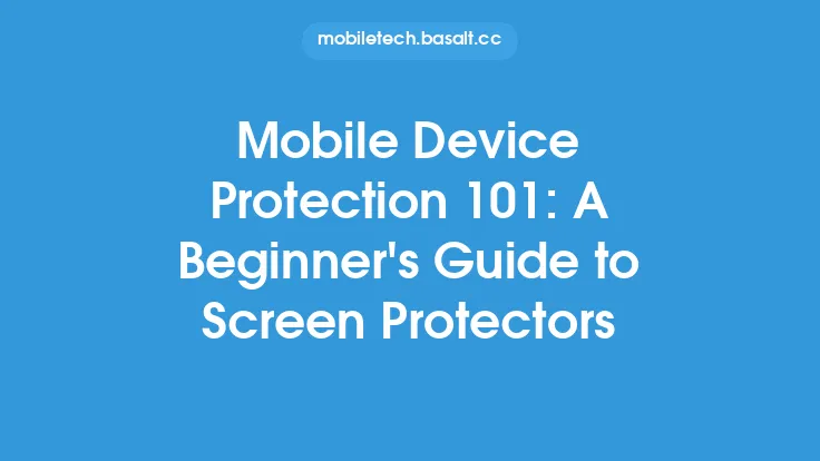 Mobile Device Protection 101: A Beginner