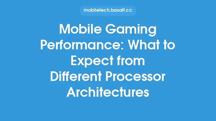 Mobile Gaming Performance: What to Expect from Different Processor Architectures Thumbnail