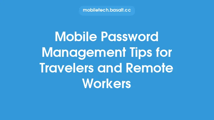 Mobile Password Management Tips for Travelers and Remote Workers Thumbnail