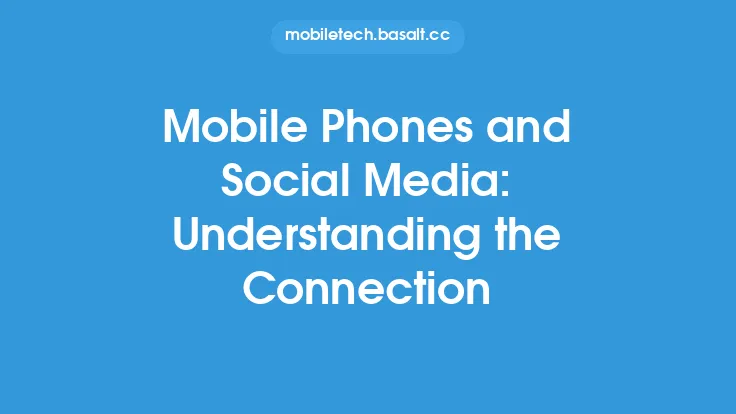 Mobile Phones and Social Media: Understanding the Connection Thumbnail