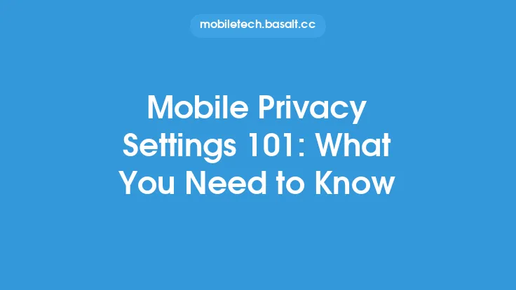Mobile Privacy Settings 101: What You Need to Know Thumbnail