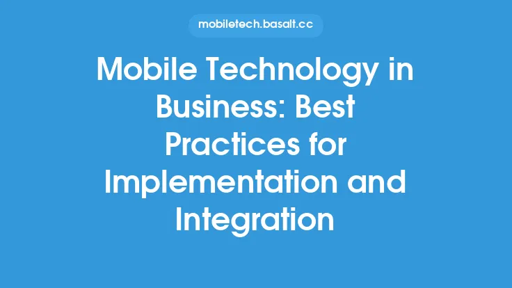 Mobile Technology in Business: Best Practices for Implementation and Integration Thumbnail