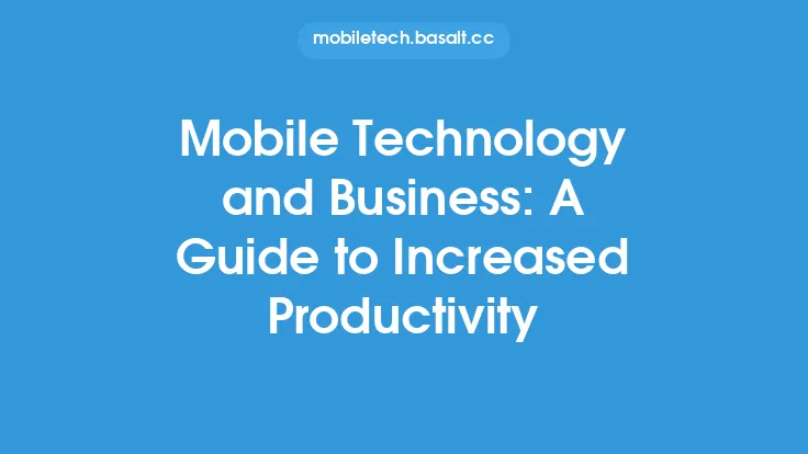Mobile Technology and Business: A Guide to Increased Productivity Thumbnail
