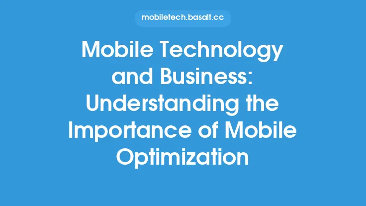 Mobile Technology and Business: Understanding the Importance of Mobile Optimization Thumbnail