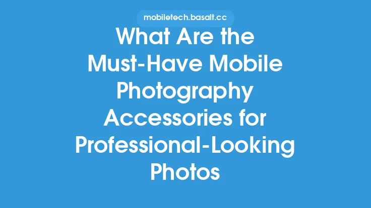 What Are the Must-Have Mobile Photography Accessories for Professional-Looking Photos Thumbnail