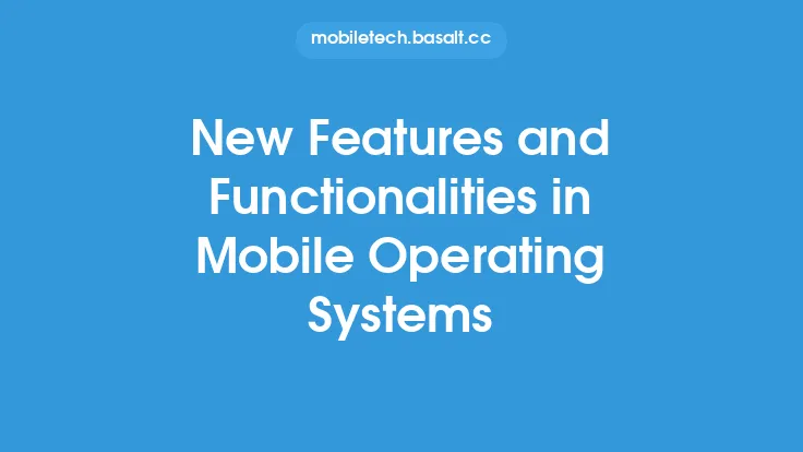 New Features and Functionalities in Mobile Operating Systems Thumbnail