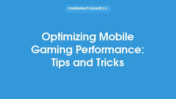 Optimizing Mobile Gaming Performance: Tips and Tricks Thumbnail