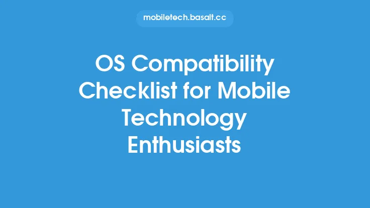 OS Compatibility Checklist for Mobile Technology Enthusiasts Thumbnail
