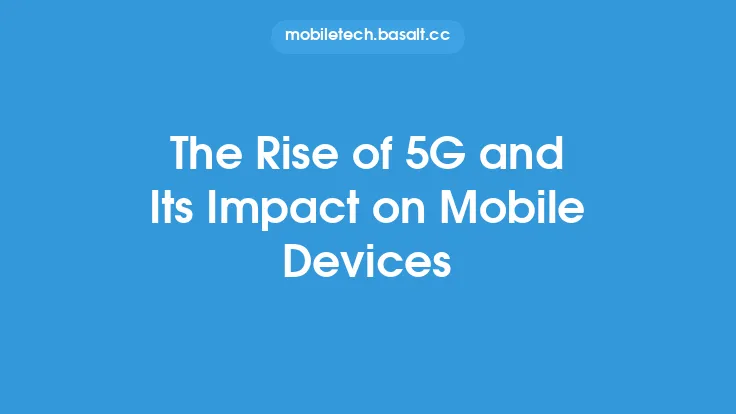 The Rise of 5G and Its Impact on Mobile Devices Thumbnail