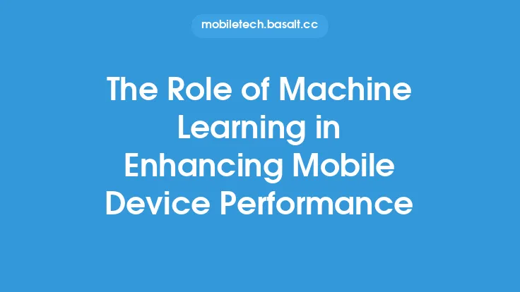 The Role of Machine Learning in Enhancing Mobile Device Performance Thumbnail