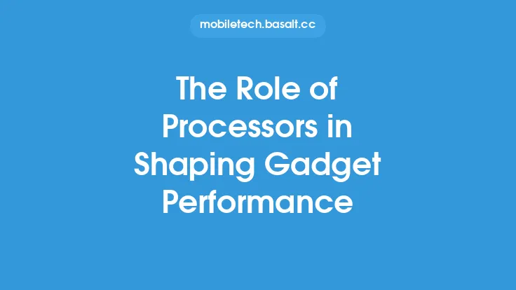 The Role of Processors in Shaping Gadget Performance Thumbnail
