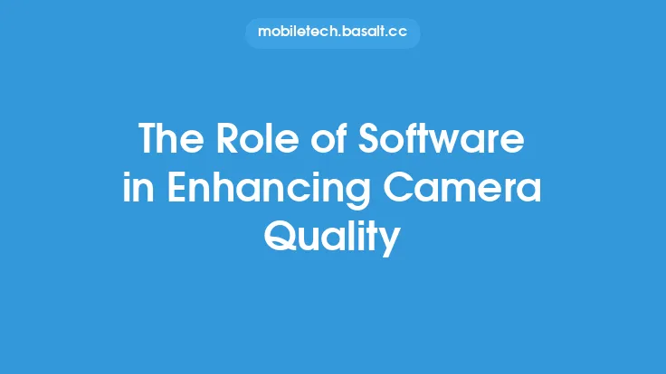 The Role of Software in Enhancing Camera Quality Thumbnail