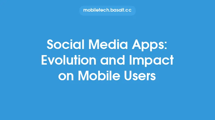 Social Media Apps: Evolution and Impact on Mobile Users Thumbnail