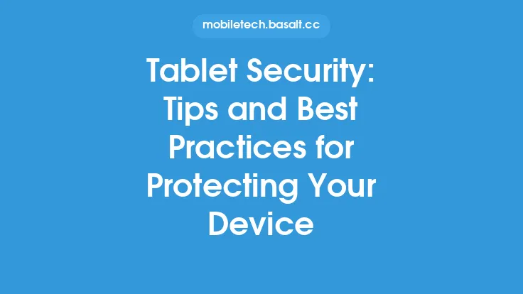 Tablet Security: Tips and Best Practices for Protecting Your Device Thumbnail