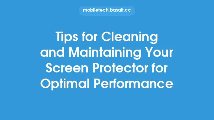 Tips for Cleaning and Maintaining Your Screen Protector for Optimal Performance Thumbnail